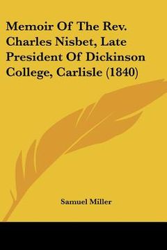 portada memoir of the rev. charles nisbet, late president of dickinson college, carlisle (1840)