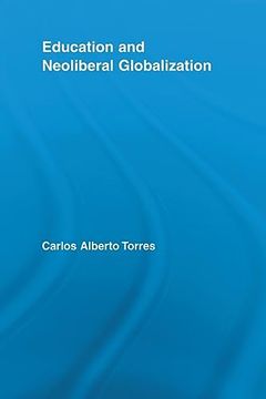 portada Education and Neoliberal Globalization (Routledge Research in Education) (in English)