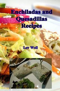 portada Enchiladas and Quesadillas Recipes (en Inglés)
