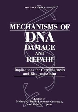 portada Mechanisms of DNA Damage and Repair: Implications for Carcinogenesis and Risk Assessment (en Inglés)