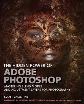 portada The Hidden Power of Adobe Photoshop: Mastering Blend Modes and Adjustment Layers for Photography (en Inglés)