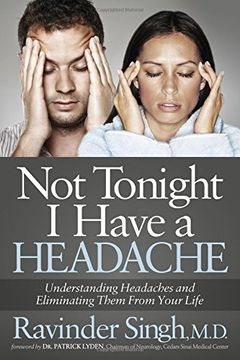 portada Not Tonight I Have a Headache: Understanding Headache and Eliminating It From Your Life