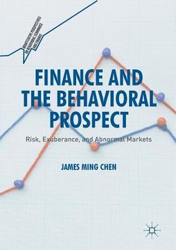 portada Finance and the Behavioral Prospect: Risk, Exuberance, and Abnormal Markets (in English)