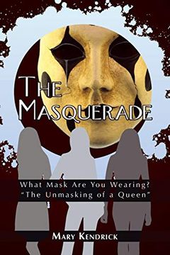portada The Masquerade: What Mask are you Wearing? "The Unmasking of a Queen" (in English)
