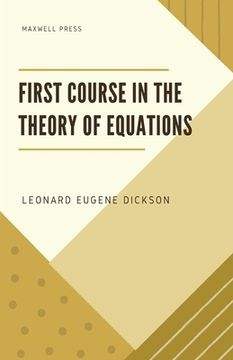 portada First Course in the Theory of Equations (in English)