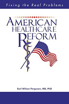 portada American Healthcare Reform: Fixing the Real Problems
