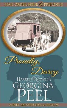 portada Proudly, Darcy: A Pride and Prejudice Variation (en Inglés)