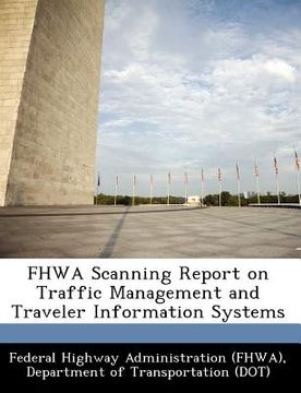 portada fhwa scanning report on traffic management and traveler information systems (en Inglés)