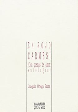 portada Del Rojo Carmesi: Cien Poemas de Amor, Antología (in Spanish)