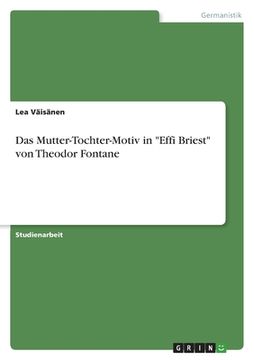 portada Das Mutter-Tochter-Motiv in Effi Briest von Theodor Fontane (en Alemán)