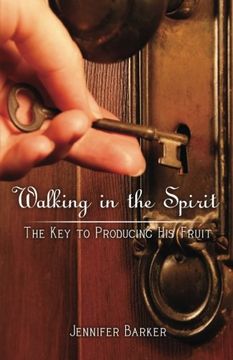 portada Walking in the Spirit: The Key to Producing His Fruit