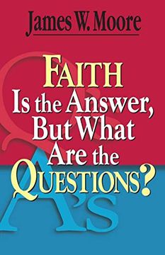 portada Faith is the Answer, but What are the Questions? (in English)