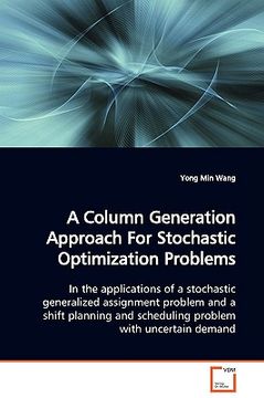 portada a column generation approach for stochastic optimization problems (en Inglés)