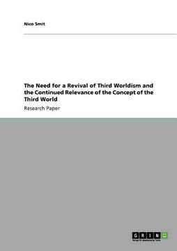 portada the need for a revival of third worldism and the continued relevance of the concept of the third world (en Inglés)