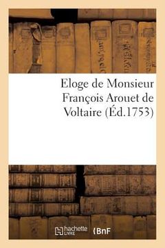 portada Eloge de Monsieur François Arouet de Voltaire (in French)