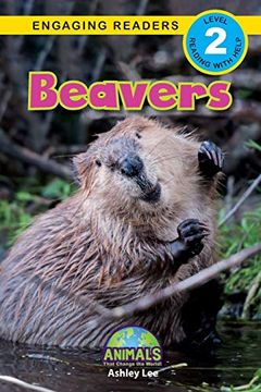 portada Beavers: Animals That Change the World! (Engaging Readers, Level 2) (11) (in English)