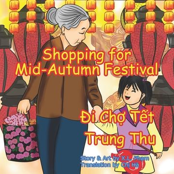 Shopping for Mid-Autumn Festival (Đi Chợ Tết Trung Thu): Bilingual-English and Vietnamese (en Inglés)