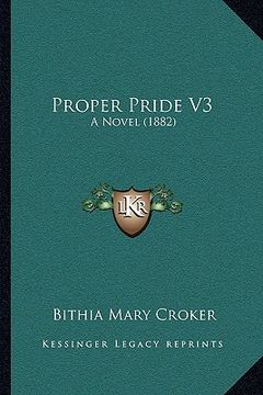 portada proper pride v3: a novel (1882) (en Inglés)