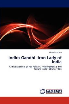 portada indira gandhi -iron lady of india (en Inglés)