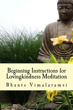 portada Beginning Instructions for Lovingkindness Meditation: The Buddha's Fast Track to Happiness (en Inglés)