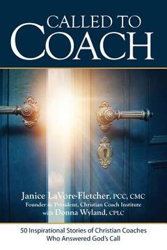 portada Called to Coach: 50 Inspirational Stories of Christian Coaches Who Answered God (in English)