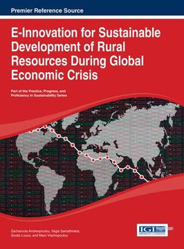 portada E-Innovation for Sustainable Development of Rural Resources During Global Economic Crisis (Practice, Progress, and Proficiency in Sustainability)