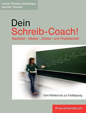 portada Dein Schreib-Coach! Bachelor-, Master-, Doktor- und Projektarbeit: Vom Rohtext bis zur Endfassung (in German)