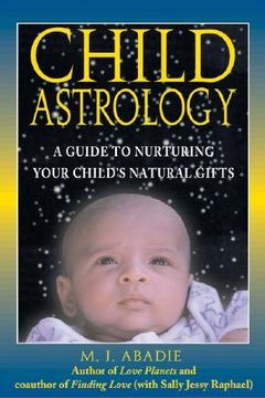portada child astrology: a guide to nurturing your child's natural gifts (en Inglés)