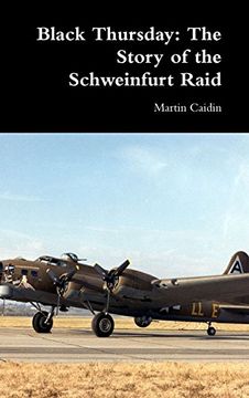 portada Black Thursday: The Story of the Schweinfurt Raid (en Inglés)