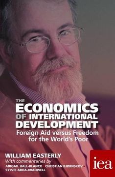 portada The Economics of International Development: Foreign Aid versus Freedom for the World's Poor 2016 (Readings in Political Economy)