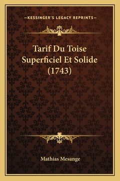 portada Tarif Du Toise Superficiel Et Solide (1743) (en Francés)