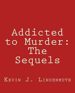 portada Addicted to Murder: The Sequels (in English)