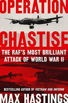 portada Operation Chastise: The Raf's Most Brilliant Attack of World War II