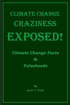 portada Climate Change Craziness Exposed: Twenty-One Climate Change Denials of Environmentalists (en Inglés)