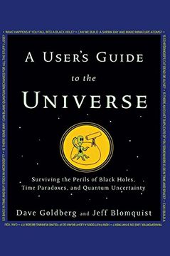 portada A User's Guide to the Universe: Surviving the Perils of Black Holes, Time Paradoxes, and Quantum Uncertainty (in English)
