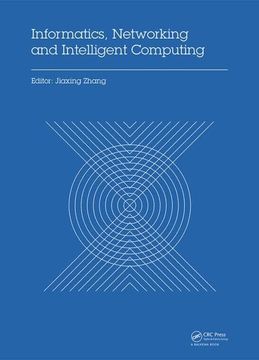 portada Informatics, Networking and Intelligent Computing: Proceedings of the 2014 International Conference on Informatics, Networking and Intelligent Computi (in English)