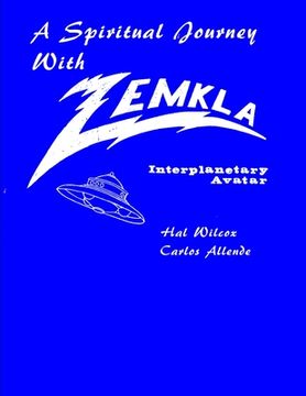 portada A Spiritual Journey With Zemkla. Space Avatar (en Inglés)
