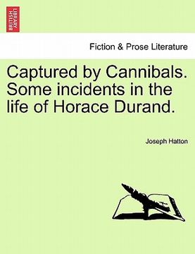 portada captured by cannibals. some incidents in the life of horace durand.