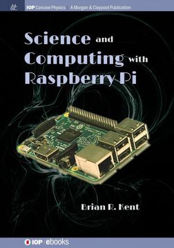 portada Science and Computing With Raspberry pi (Iop Concise Physics) (in English)