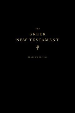portada The Greek new Testament, Produced at Tyndale House, Cambridge, Reader'S Edition: The Greek new Testament, Reader'S Edition: (in English)