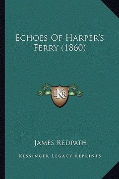 portada echoes of harper's ferry (1860) (en Inglés)