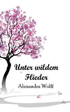 portada Unter wildem Flieder (en Alemán)