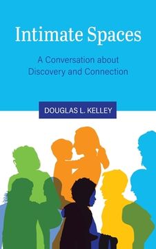portada Intimate Spaces: A Conversation about Discovery and Connection (en Inglés)