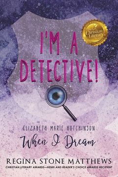 portada I'm A Detective: Elizabeth Marie Hutchinson: When I Dream (in English)