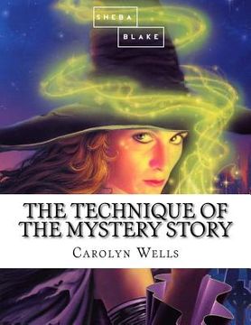 portada The Technique of the Mystery Story (en Inglés)