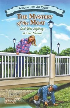 portada the mystery of the moat: civil war sightings at fort monroe