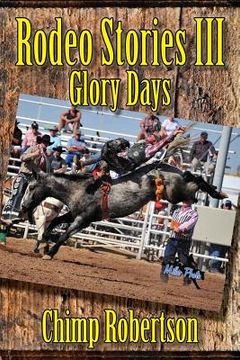 portada Rodeo Stories III: Glory Days (en Inglés)