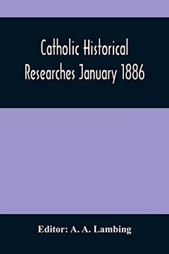 portada Catholic Historical Researches January 1886 (en Inglés)