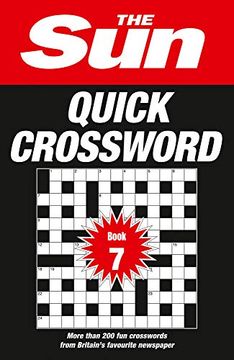 portada The sun Quick Crossword Book 7: 200 fun Crosswords From Britain’S Favourite Newspaper (The sun Puzzle Books) (in English)