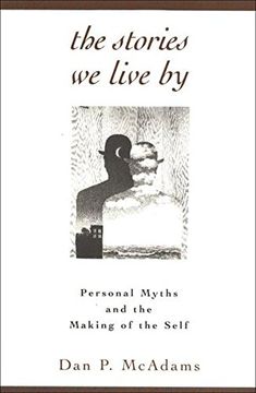 portada The Stories We Live By: Personal Myths and the Making of the Self 